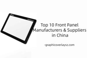 Top 10 Front Panel Manufacturers & Suppliers in China
