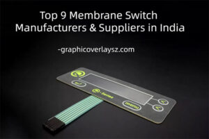 Top 9 Membrane Switch Manufacturers & Suppliers in India